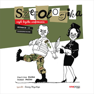 Szefologika, czyli logika szefowania. Wydanie 2 rozszerzone Paulina Polko, Roman Polko - okładka audiobooka MP3