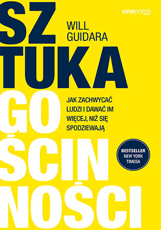 Okładka: Sztuka gościnności. Jak zachwycać ludzi i dawać im więcej, niż się spodziewają