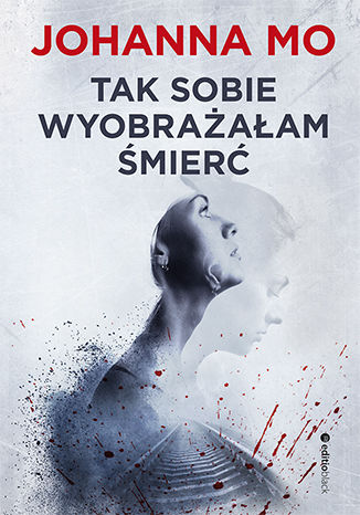 Okładka: Tak sobie wyobrażałam śmierć