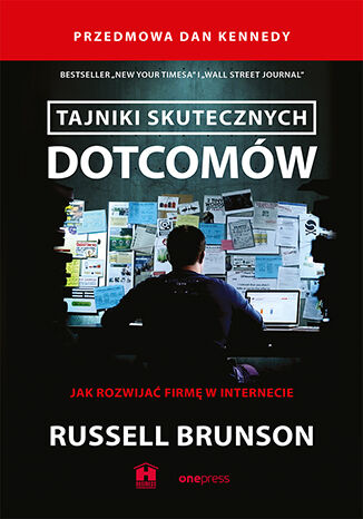 Okładka: Tajniki skutecznych dotcomów. Jak rozwijać firmę w internecie