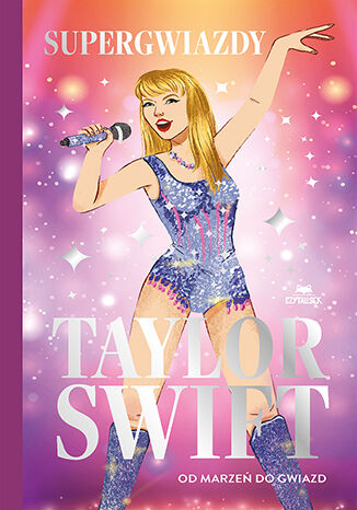 Taylor Swift. Od marze� do gwiazd. Supergwiazdy Melanie Hamm - ok�adka ksi��ki