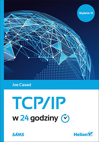 TCP/IP w 24 godziny. Wydanie VI Joe Casad - okładka audiobooka MP3