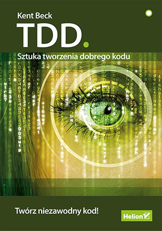 TDD. Sztuka tworzenia dobrego kodu Kent Beck - okładka książki