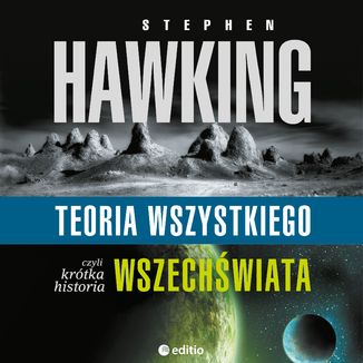 Teoria wszystkiego, czyli krótka historia wszechświata Stephen W. Hawking - okładka audiobooka MP3