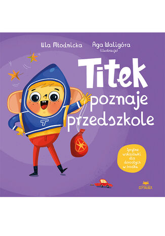 Titek poznaje przedszkole Urszula M�odnicka, Agnieszka Magdalena Walig�ra  - ok�adka ksi��ki