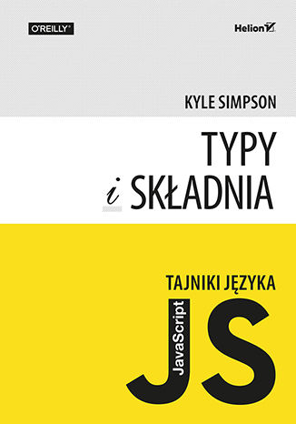 Tajniki języka JavaScript. Typy i składnia Kyle Simpson - okładka książki