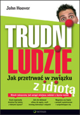 Okładka: Trudni ludzie. Jak przetrwać w związku z idiotą