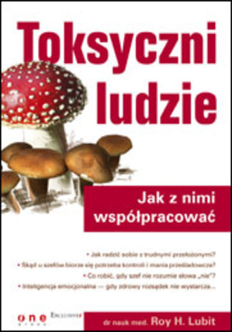 Okładka: Toksyczni ludzie. Jak z nimi współpracować