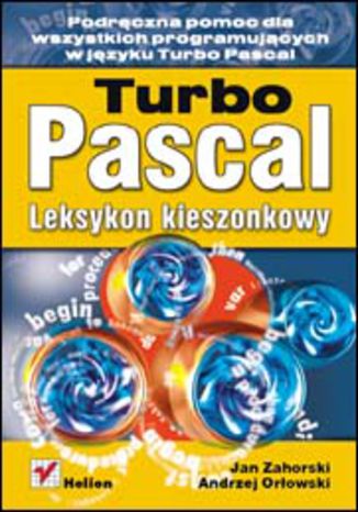 Turbo Pascal. Leksykon kieszonkowy Jan Zahorski, Andrzej Orłowski - okładka książki