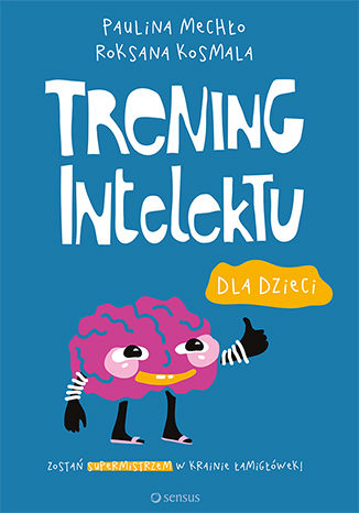 Okładka książki/ebooka Trening intelektu dla dzieci