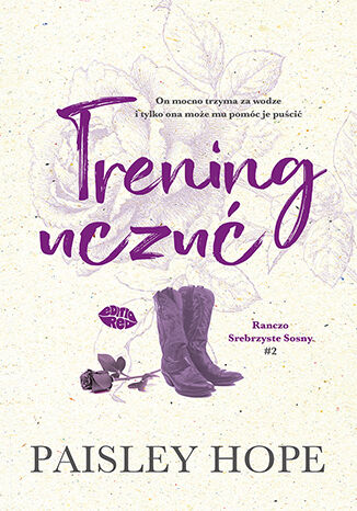 Trening uczu�. Ranczo Srebrzyste Sosny #2 Paisley Hope - ok�adka ksi��ki