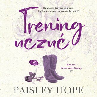 Trening uczu�. Ranczo Srebrzyste Sosny #2 Paisley Hope - ok�adka audiobooka MP3