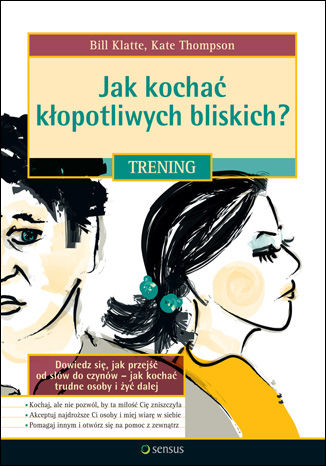 Okładka książki/ebooka Jak kochać kłopotliwych bliskich. Trening