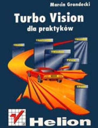Turbo Vision dla praktyków Marcin P. Grondecki - okładka książki