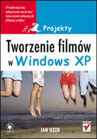 Okładka książki/ebooka Tworzenie filmów w Windows XP. Projekty