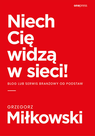 Niech Cię widzą w sieci! Blog lub serwis branżowy od podstaw Grzegorz Miłkowski - okładka audiobooks CD