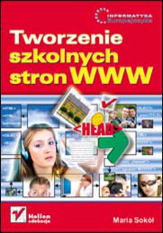 Okładka książki/ebooka Tworzenie szkolnych stron WWW