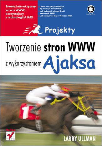 Okładka: Tworzenie stron WWW z wykorzystaniem Ajaksa. Projekty
