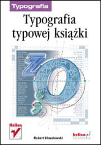Typografia typowej książki Robert Chwałowski - okładka książki