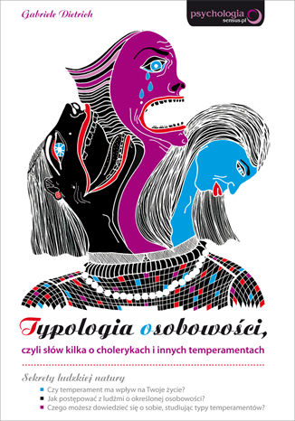 Okładka książki/ebooka Typologia osobowości, czyli słów kilka o cholerykach i innych temperamentach