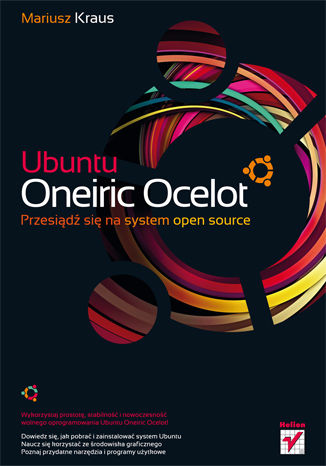 Okładka:Ubuntu Oneiric Ocelot. Przesiądź się na system open source 