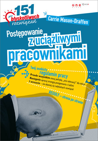 Okładka książki/ebooka Postępowanie z uciążliwymi pracownikami. 151 błyskotliwych rozwiązań