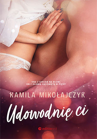 Udowodnię ci Kamila Mikołajczyk - okładka książki