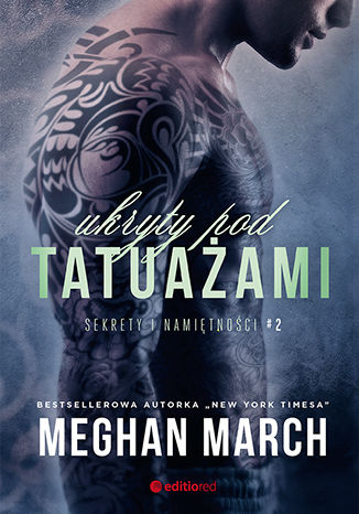 Ukryty pod tatuaami. Sekrety i namitnoci #2 Meghan March - okadka audiobooks CD