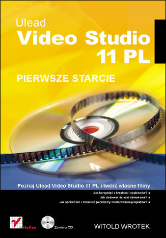 Okładka książki Ulead Video Studio 11 PL. Pierwsze starcie 
