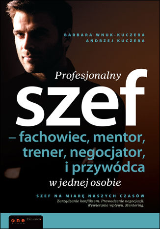 Profesjonalny szef - fachowiec, mentor, trener, negocjator i przywódca w jednej osobie Barbara Wnuk-Kuczera, Andrzej Kuczera - okładka audiobooka MP3