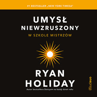 Umys� niewzruszony. W szkole mistrz�w Ryan Holiday - ok�adka audiobooka MP3