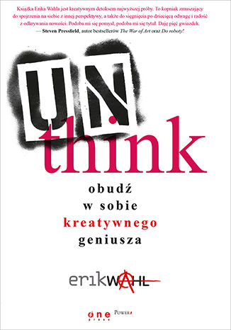 Okładka: Unthink. Obudź w sobie kreatywnego geniusza