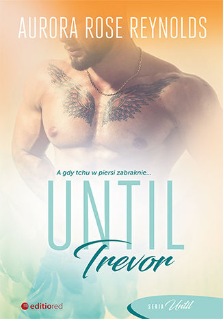Until Trevor Aurora Rose Reynolds - okładka książki