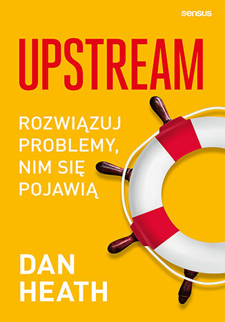 Upstream. Rozwiązuj problemy, nim się pojawią Dan Heath - okładka audiobooks CD