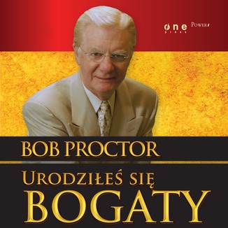 Urodziłeś się bogaty Bob Proctor - okładka audiobooka MP3