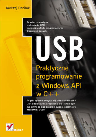 USB. Praktyczne programowanie z Windows API w C++ Andrzej Daniluk - okładka książki