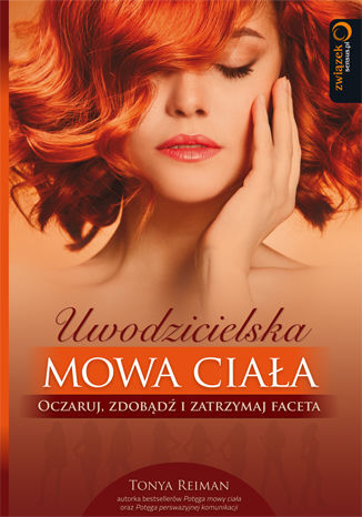 Okładka: Uwodzicielska mowa ciała. Oczaruj, zdobądź i zatrzymaj faceta