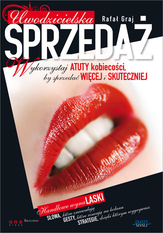 Okładka: Uwodzicielska sprzedaż. Wykorzystaj atuty kobiecości, by sprzedać więcej i skuteczniej