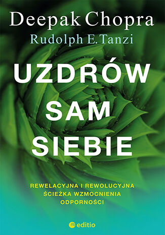Uzdr�w sam siebie. Rewelacyjna i rewolucyjna �cie�ka wzmocnienia odporno�ci Deepak Chopra M.D., Rudolph E. Tanzi Ph.D. - ok�adka audiobooka MP3