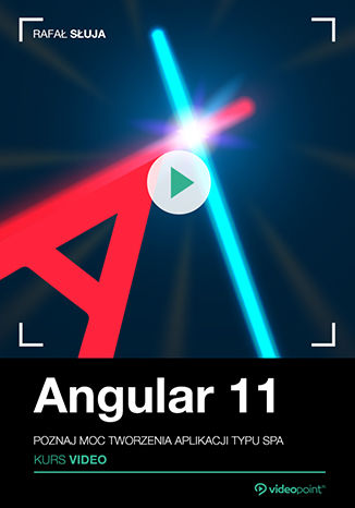 Angular 11. Kurs video. Poznaj moc tworzenia aplikacji typu SPA Rafał Słuja - okładka audiobooka MP3