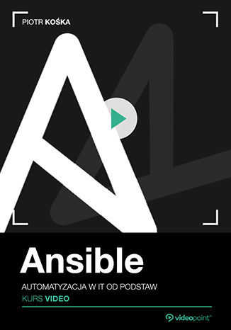 Okładka książki Ansible. Kurs video. Automatyzacja w IT od podstaw