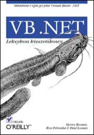 VB .NET. Leksykon kieszonkowy Steven Roman, Ron Petrusha, Paul Lomax  - okładka książki