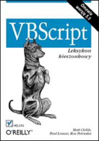 VBScript. Leksykon kieszonkowy Matt Childs, Paul Lomax, Ron Petrusha - okładka książki