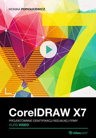 Okładka książki/ebooka CorelDRAW X7. Kurs video. Projektowanie identyfikacji wizualnej firmy