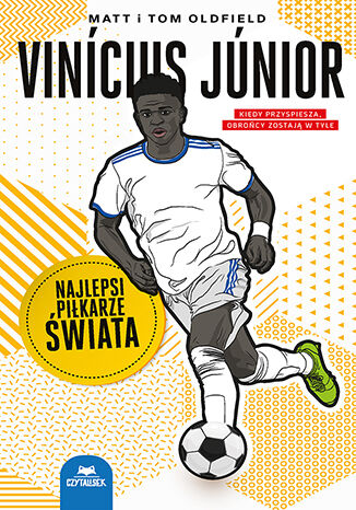 Vin�cius J�nior. Najlepsi pi�karze �wiata Matt Oldfield, Tom Oldfield - ok�adka ksi��ki