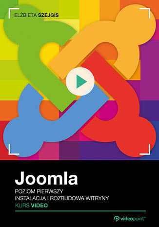 Okładka książki/ebooka Joomla. Kurs video. Poziom pierwszy. Instalacja i rozbudowa witryny