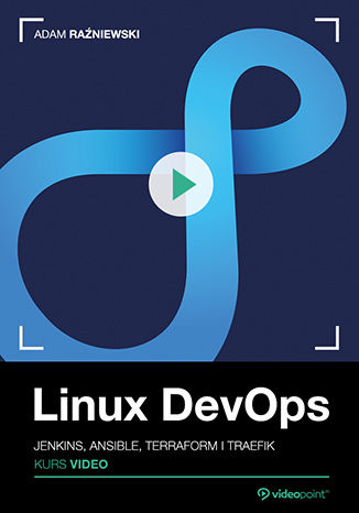 Okładka książki Linux DevOps. Kurs video. Jenkins, Ansible, Terraform i Traefik