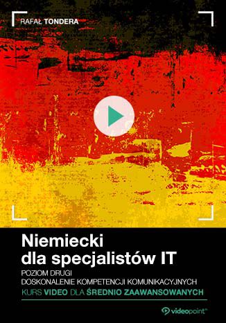 Niemiecki dla specjalistw IT. Kurs video. Poziom drugi - rednio zaawansowany. Doskonalenie kompetencji komunikacyjnych Rafa Tondera - okadka audiobooks CD