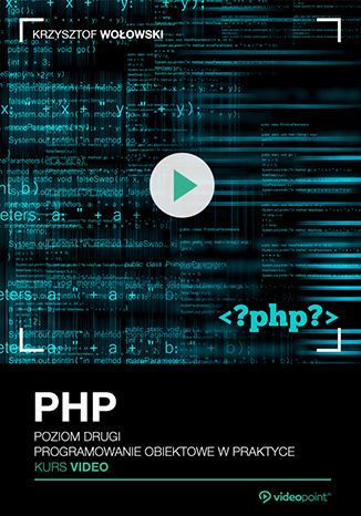 Okładka książki PHP. Kurs video. Poziom drugi. Programowanie obiektowe w praktyce