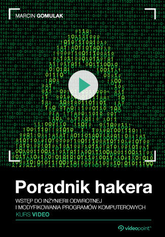 Poradnik hakera. Kurs video. Inżynieria odwrotna i modyfikacja programów komputerowych Marcin Gomulak - okładka audiobooks CD